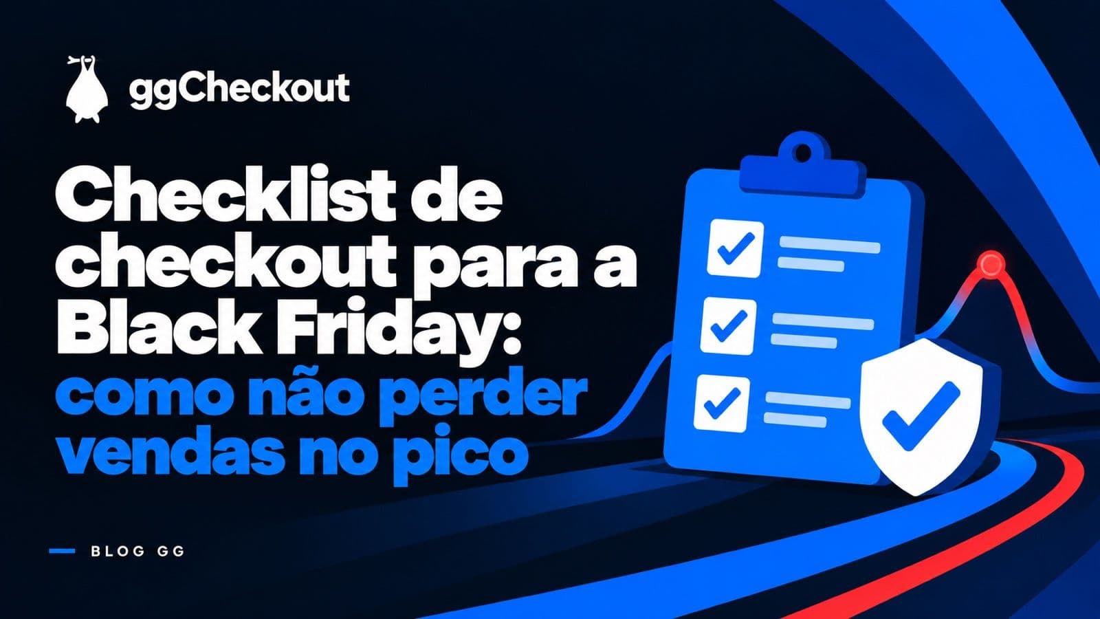 Checklist de checkout para a Black Friday: como não perder vendas no pico