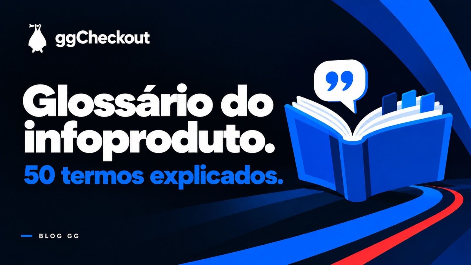 Glossário do infoproduto e do checkout: 50 termos explicados