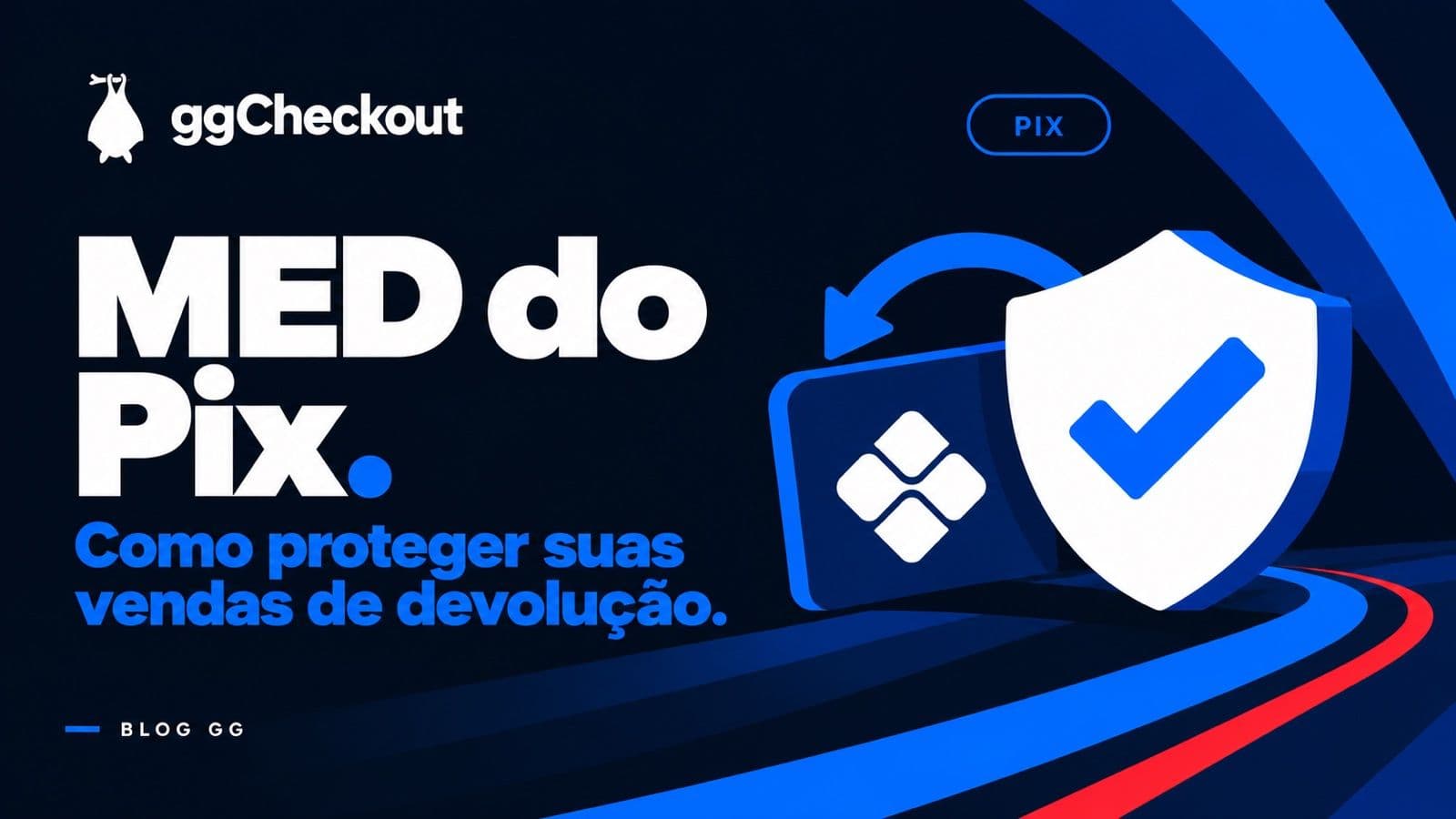 MED do Pix: o que é, como funciona e como proteger as suas vendas de devolução