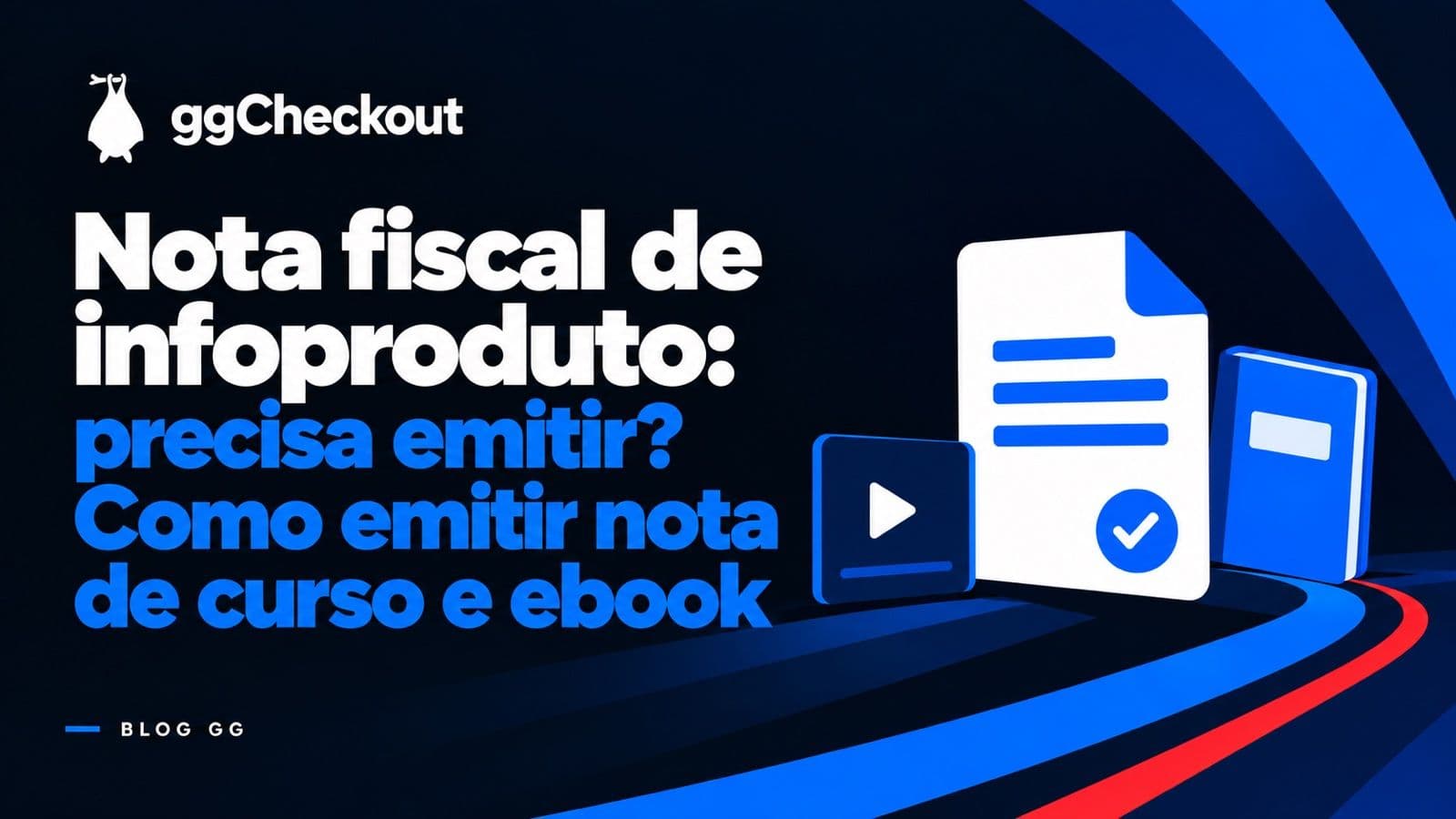 Nota fiscal de infoproduto: precisa emitir? Como emitir nota de curso e ebook