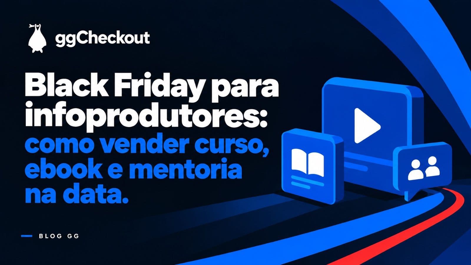 Black Friday para infoprodutores: como vender curso, ebook e mentoria na data