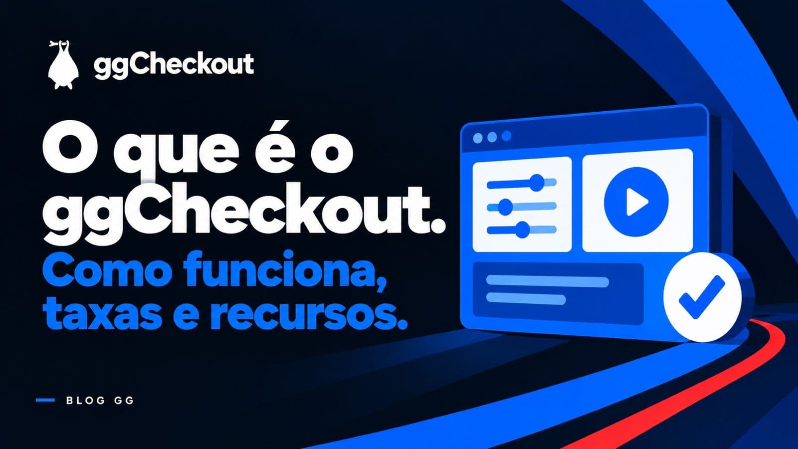 O que é o ggCheckout: como funciona, taxas, recursos e para quem é